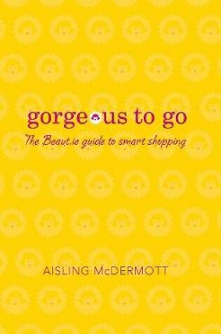 Cover of Gorgeous to Go
