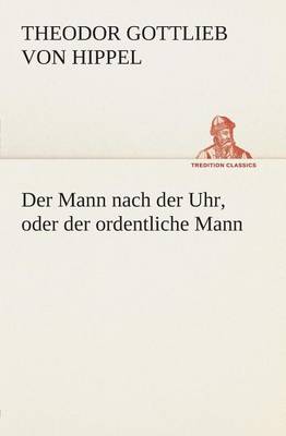 Book cover for Der Mann Nach Der Uhr, Oder Der Ordentliche Mann