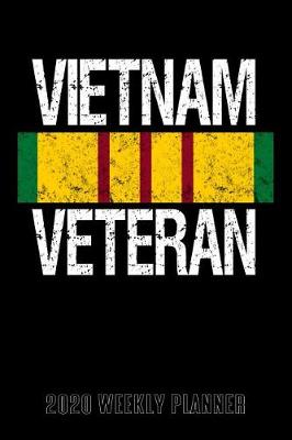 Book cover for Vietnam Veteran 2020 Weekly Planner