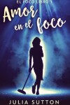 Book cover for Amor en el foco