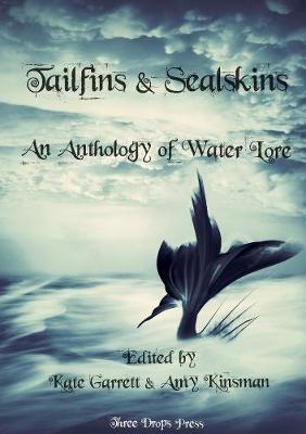 Book cover for Tailfins & Sealskins: an Anthology of Water Lore