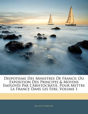 Book cover for Despotisme Des Ministres de France