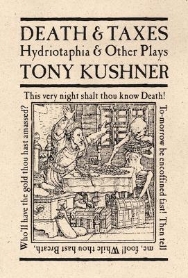 Book cover for Death and Taxes: Hydriotaphia & Other Plays