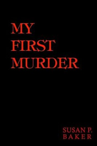 Cover of My First Murder