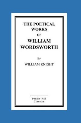 Cover of The Poetical Works Of William Wordsworth