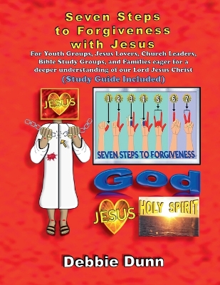 Book cover for Seven Steps to Forgiveness with Jesus (Study Guide included)