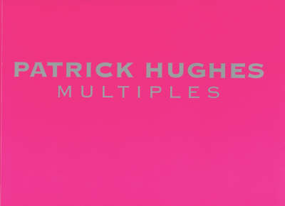 Book cover for Patrick Hughes, Multiples