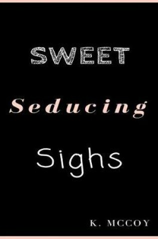 Cover of Sweet Seducing Sighs