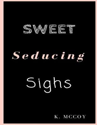 Book cover for Sweet Seducing Sighs