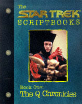 Cover of Star Trek - the Next Generation: the Q Chronicles - the Q Script