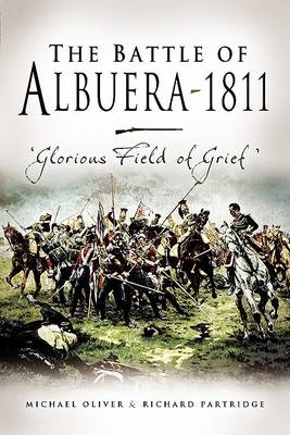 Book cover for Battle of Albuera, 1811, The: Glorious Field of Grief