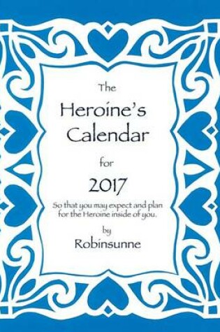 Cover of The Heroine's Calendar for 2017