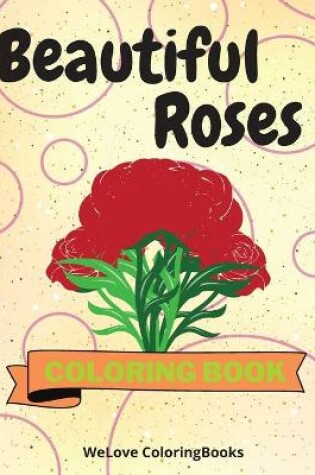 Cover of Beautiful Roses Coloring Book