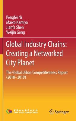 Book cover for Global Industry Chains: Creating a Networked City Planet