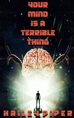 Book cover for Your Mind is a Terrible Thing