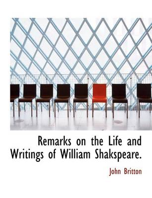 Book cover for Remarks on the Life and Writings of William Shakspeare.