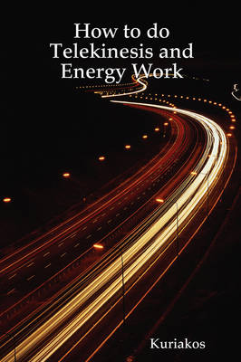 Book cover for How to Do Telekinesis and Energy Work