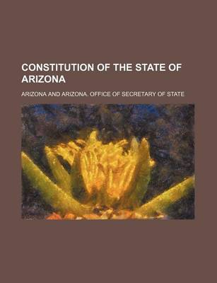 Book cover for Constitution of the State of Arizona