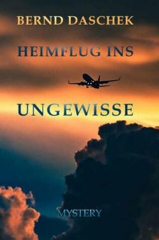 Cover of Heimflug Ins Ungewisse