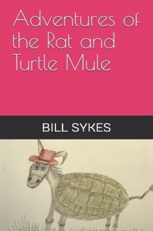 Cover of Adventures of the Rat and Turtle Mule