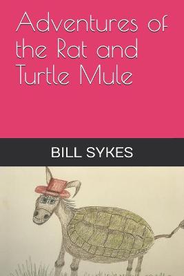 Book cover for Adventures of the Rat and Turtle Mule