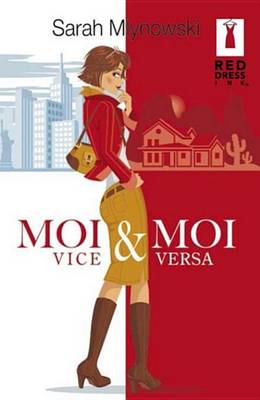 Book cover for Moi Et Moi Vice Versa (Harlequin Red Dress Ink)