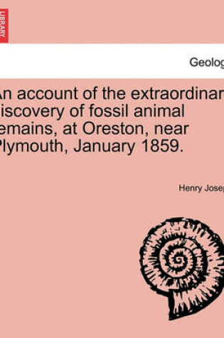 Cover of An Account of the Extraordinary Discovery of Fossil Animal Remains, at Oreston, Near Plymouth, January 1859.