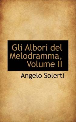 Book cover for Gli Albori del Melodramma, Volume II