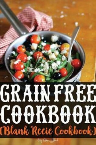 Cover of Grain Free Cookbook