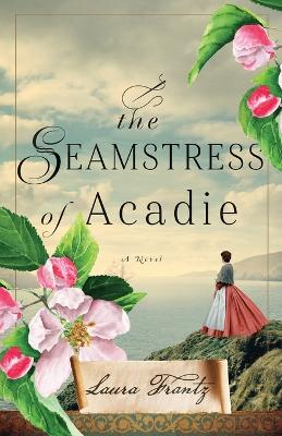 Book cover for The Seamstress of Acadie