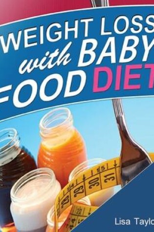 Cover of Weight Loss With Baby Food Diet