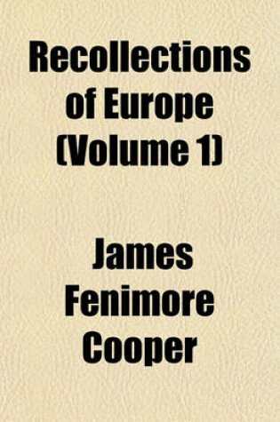 Cover of Recollections of Europe (Volume 1)