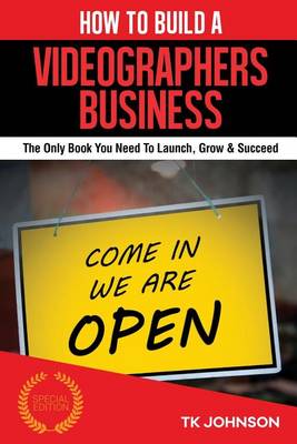 Book cover for How to Build a Videographers Business (Special Edition)