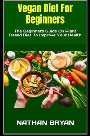 Cover of Vegan Diet For Beginners