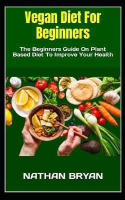 Book cover for Vegan Diet For Beginners