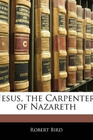 Cover of Jesus, the Carpenter of Nazareth