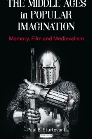 Cover of The Middle Ages in Popular Imagination