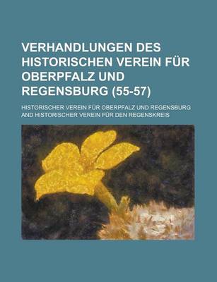 Book cover for Verhandlungen Des Historischen Verein Fur Oberpfalz Und Regensburg (55-57 )