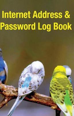 Book cover for Internet Address & Password Log Book