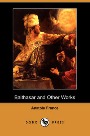 Cover of Balthasar and Other Works (Dodo Press)