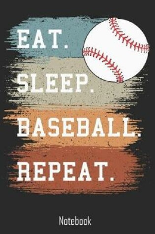 Cover of Eat. Sleep. Baseball. Repeat.