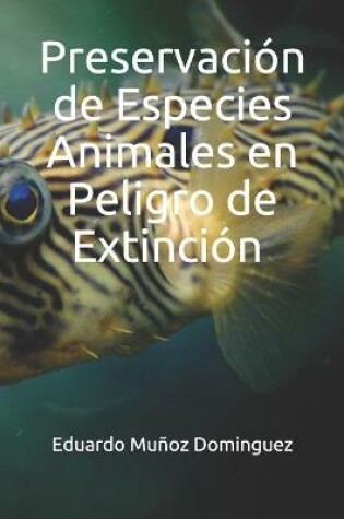 Cover of Preservacion de Especies Animales en Peligro de Extincion