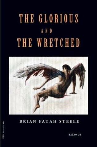 Cover of The Glorious And The Wretched