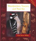 Book cover for Woodpeckers, Toucans, and Their Kin