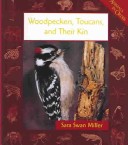 Cover of Woodpeckers, Toucans, and Their Kin