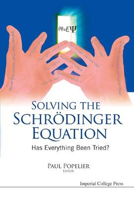 Cover of Solving The Schrodinger Equation: Has Everything Been Tried?