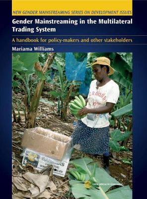 Cover of Gender Mainstreaming in the Multilateral Trading System