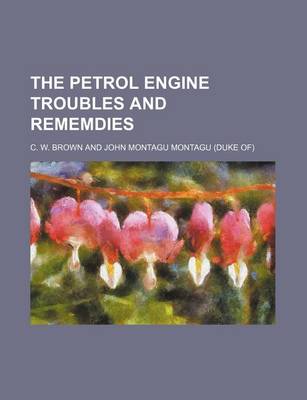 Book cover for The Petrol Engine Troubles and Rememdies