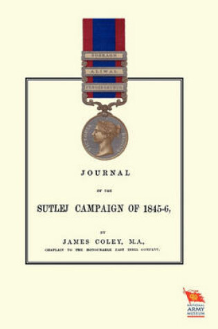 Cover of JOURNAL OF THE SUTLEJ CAMPAIGN OF 1845-46And Also of Lord Hardinge's Tour in the Following Winter