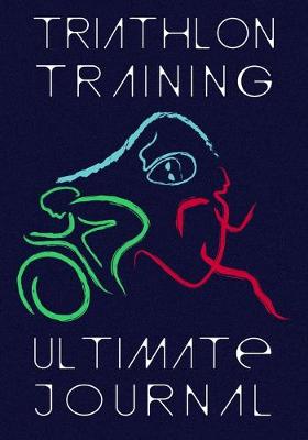 Cover of Triathlon Training Ultimate Journal